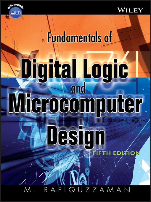 Title details for Fundamentals of Digital Logic and Microcomputer Design by M. Rafiquzzaman - Available